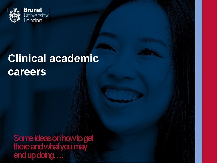 Clinical academic careers Some ideas on how to get there and what you may