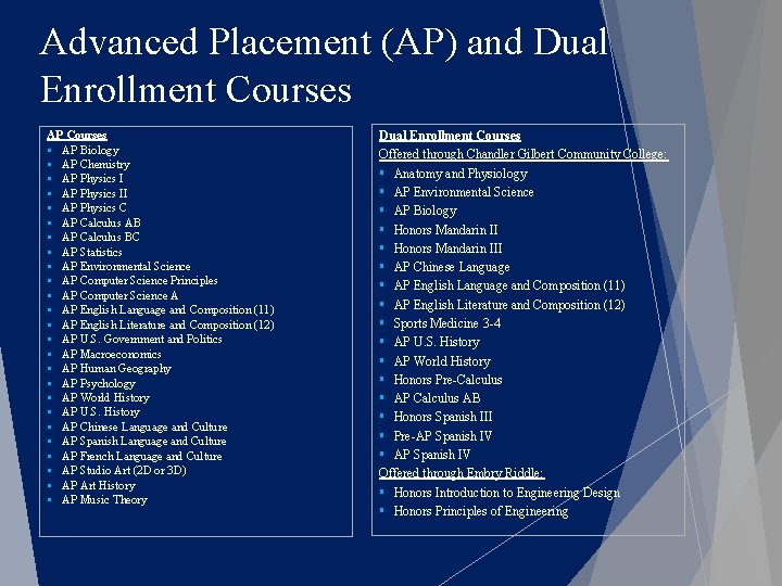 Advanced Placement (AP) and Dual Enrollment Courses AP Courses § AP Biology § AP