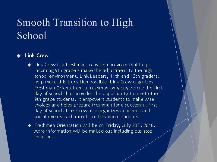 Smooth Transition to High School Link Crew is a freshman transition program that helps