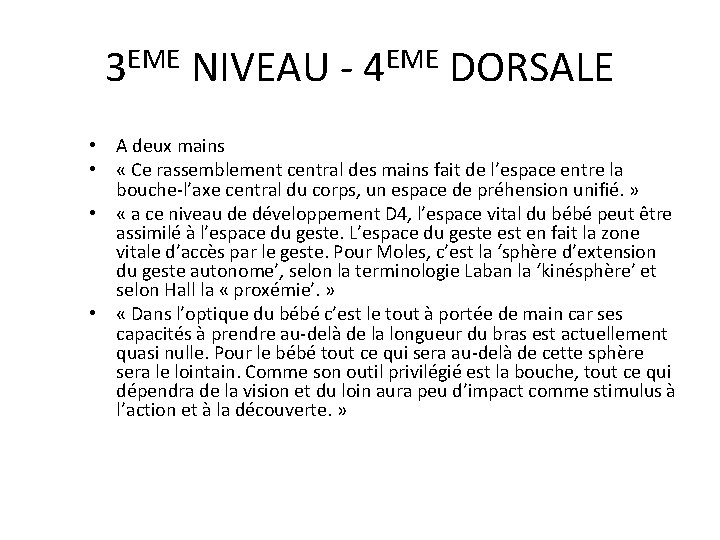 3 EME NIVEAU - 4 EME DORSALE • A deux mains • « Ce