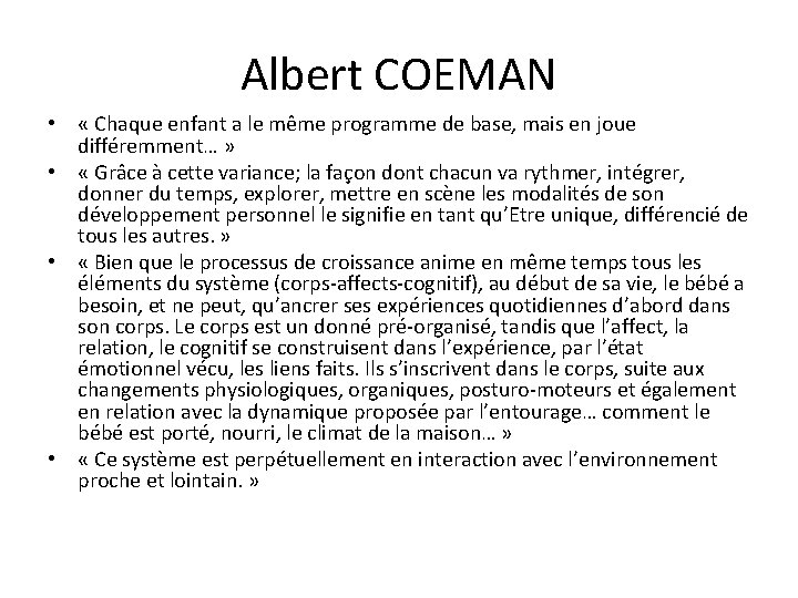 Albert COEMAN • « Chaque enfant a le même programme de base, mais en