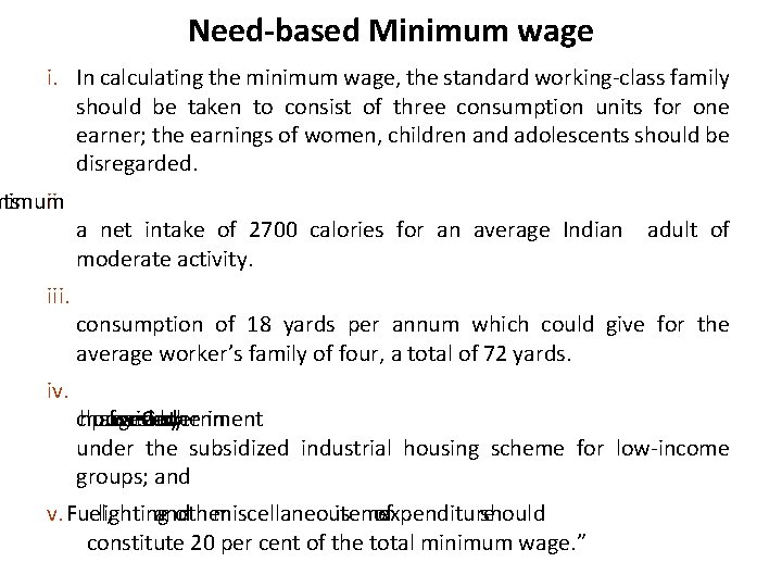 Need-based Minimum wage i. In calculating the minimum wage, the standard working-class family should