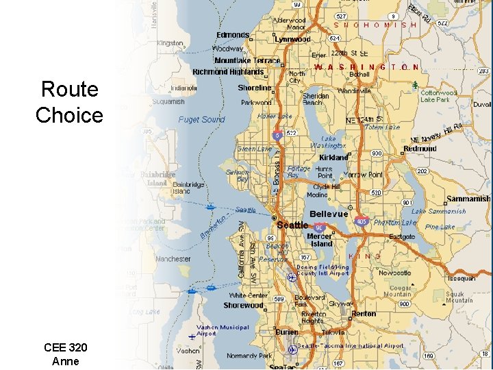 CEE 320 Spring 2008 Route Choice CEE 320 Anne 