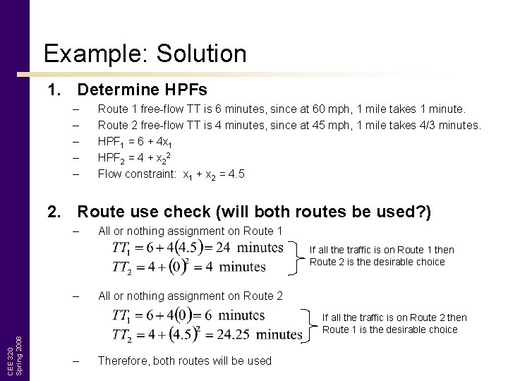 Example: Solution 1. Determine HPFs – – – Route 1 free-flow TT is 6