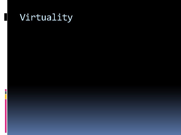 Virtuality 