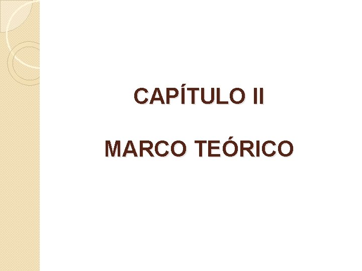 CAPÍTULO II MARCO TEÓRICO 