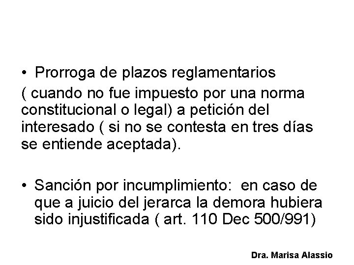  • Prorroga de plazos reglamentarios ( cuando no fue impuesto por una norma