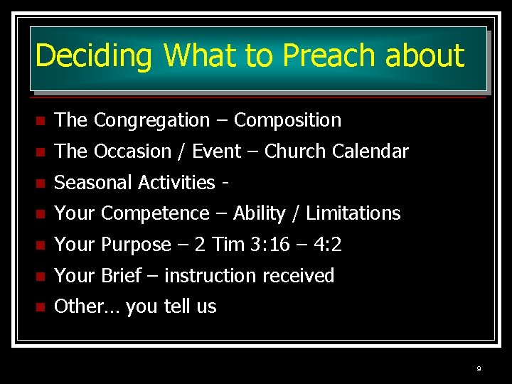 Deciding What to Preach about n The Congregation – Composition n The Occasion /