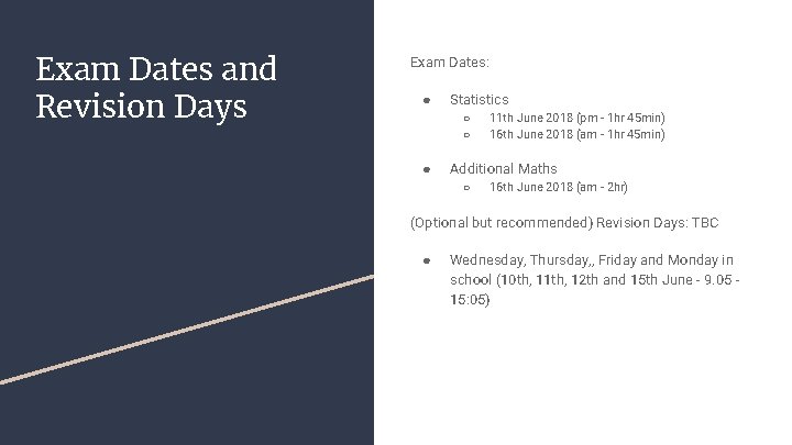 Exam Dates and Revision Days Exam Dates: ● Statistics ○ ○ ● 11 th