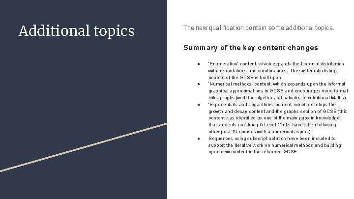 Additional topics The new qualification contain some additional topics. Summary of the key content