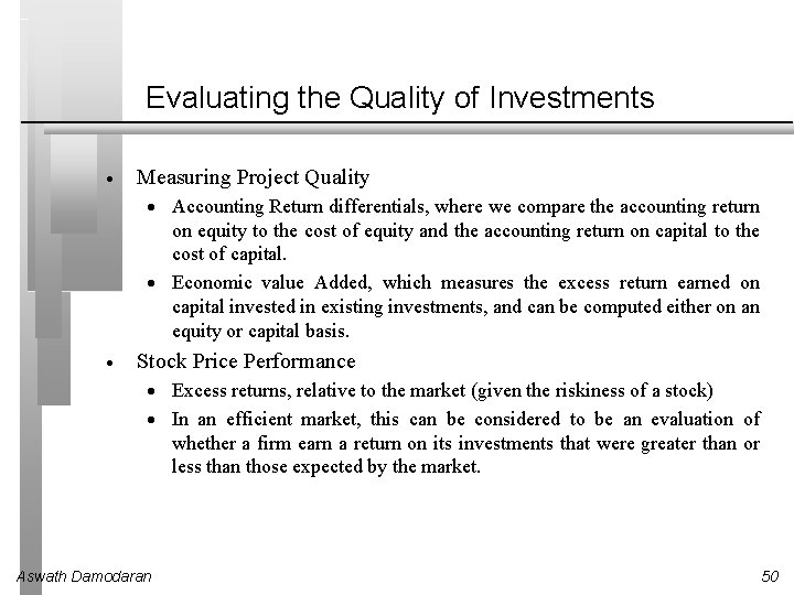 Evaluating the Quality of Investments · Measuring Project Quality · Accounting Return differentials, where