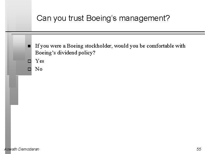 Can you trust Boeing’s management? If you were a Boeing stockholder, would you be