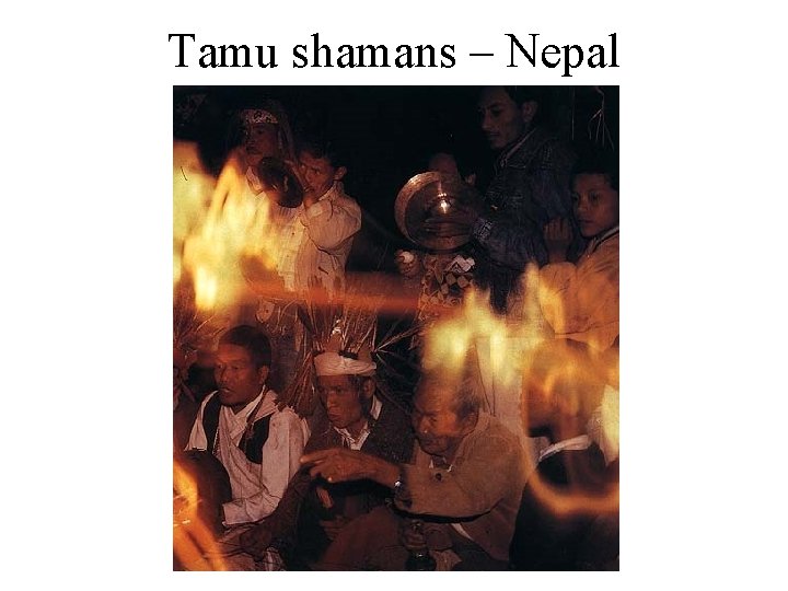 Tamu shamans – Nepal 