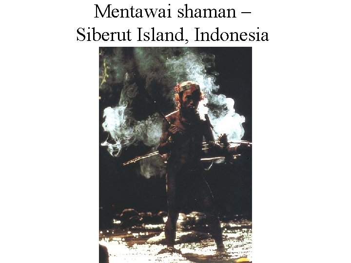 Mentawai shaman – Siberut Island, Indonesia 