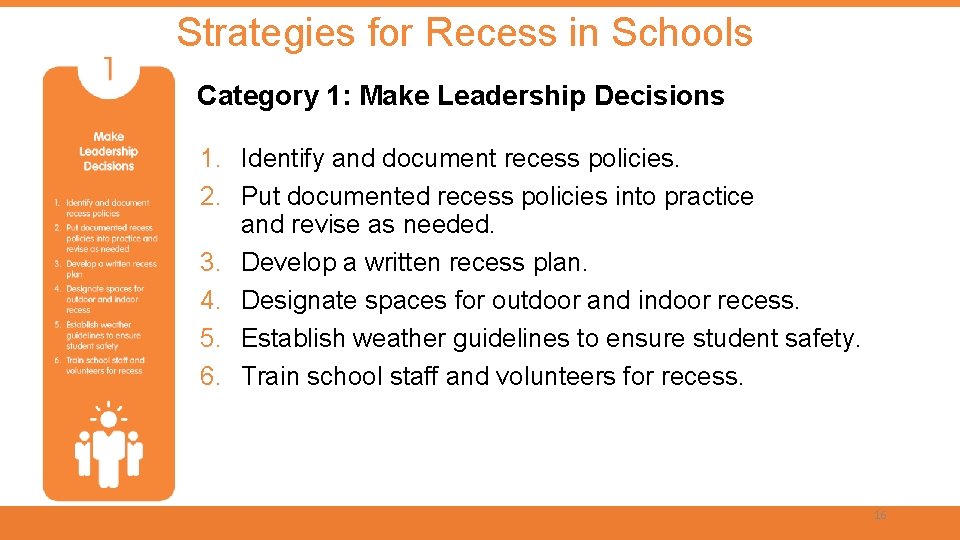 Strategies for Recess in Schools Category 1: Make Leadership Decisions 1. Identify and document