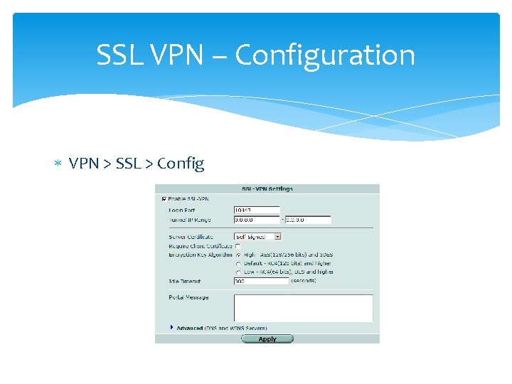 SSL VPN – Configuration VPN > SSL > Config 