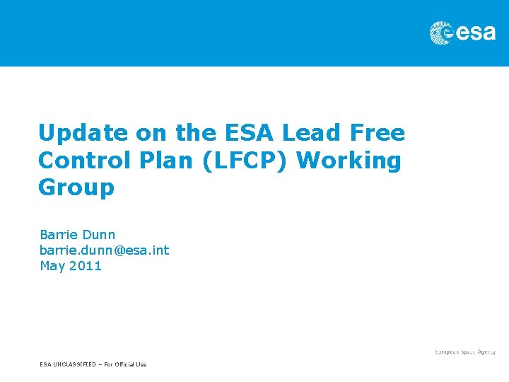 Update on the ESA Lead Free Control Plan (LFCP) Working Group Barrie Dunn barrie.