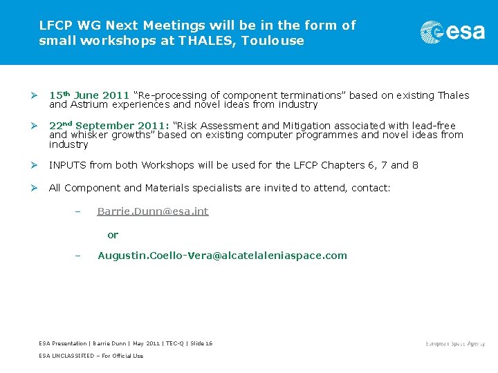 LFCP WG Next Meetings will be in the form of small workshops at THALES,