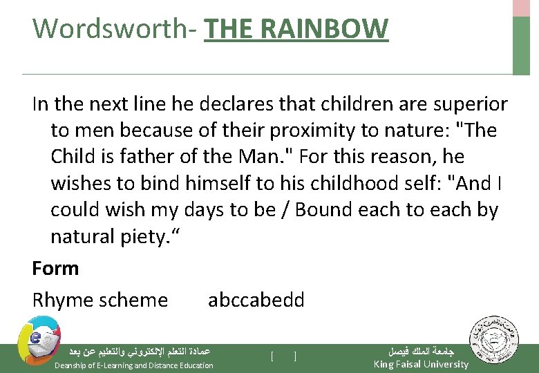  Wordsworth- THE RAINBOW In the next line he declares that children are superior