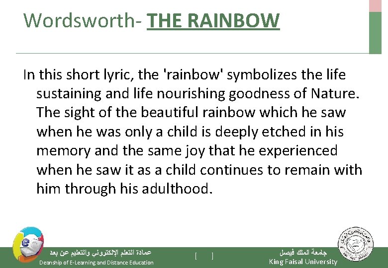 Wordsworth- THE RAINBOW In this short lyric, the 'rainbow' symbolizes the life sustaining and