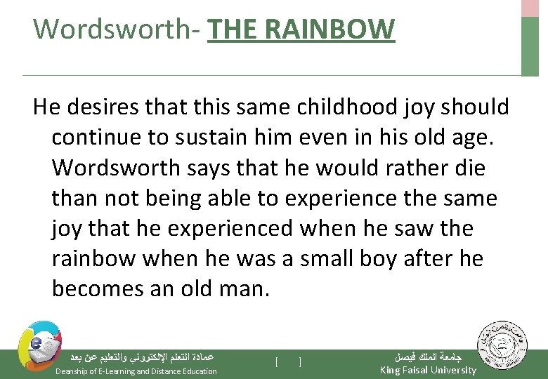 Wordsworth- THE RAINBOW He desires that this same childhood joy should continue to sustain