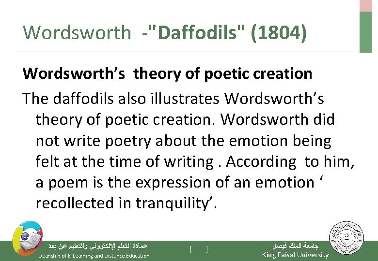 Wordsworth -"Daffodils" (1804) Wordsworth’s theory of poetic creation The daffodils also illustrates Wordsworth’s theory