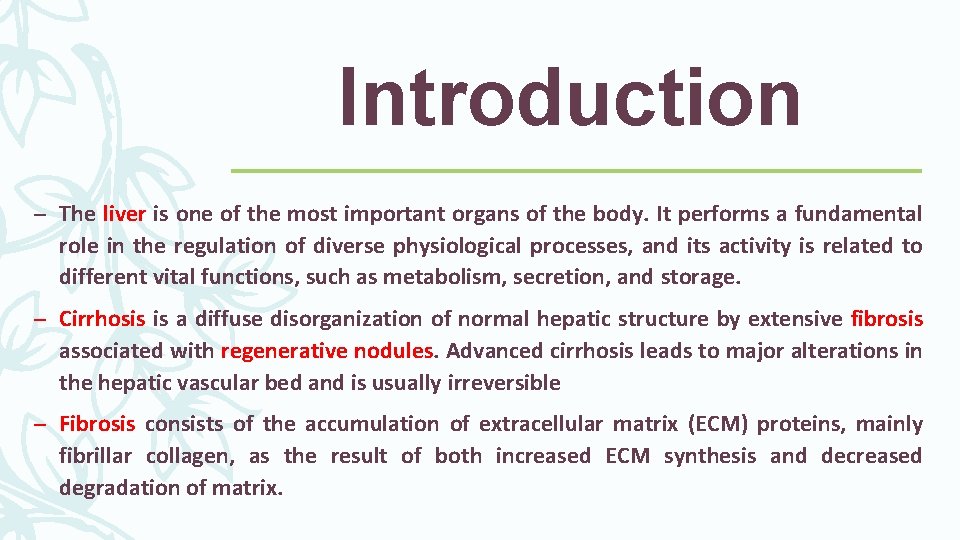 Introduction – The liver is one of the most important organs of the body. Introduction – The liver is one of the most important organs of the body.