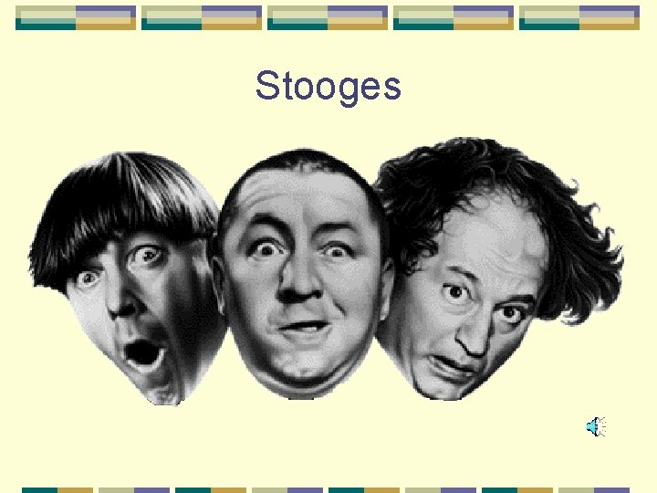 Stooges 
