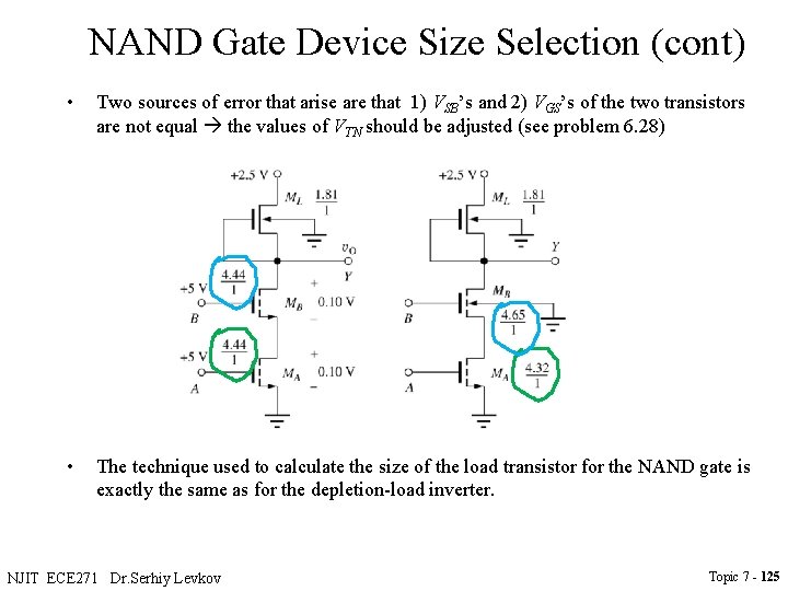 NAND Gate Device Size Selection (cont) • Two sources of error that arise are