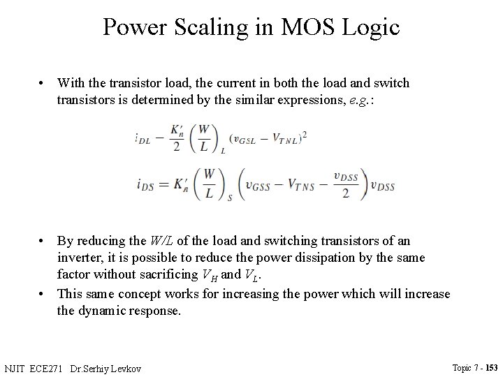 Power Scaling in MOS Logic • With the transistor load, the current in both