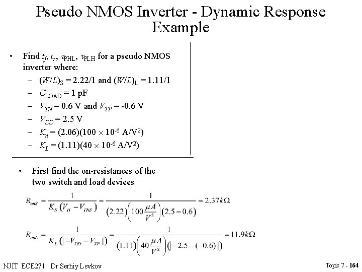 Pseudo NMOS Inverter - Dynamic Response Example Find tf, tr, PHL, PLH for a