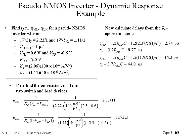 Pseudo NMOS Inverter - Dynamic Response Example Find tf, tr, PHL, PLH for a