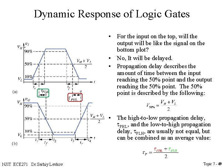 Dynamic Response of Logic Gates • For the input on the top, will the