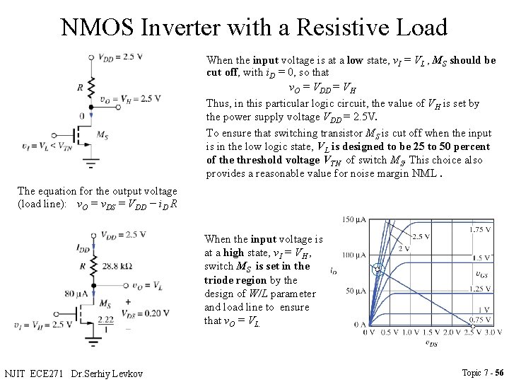 NMOS Inverter with a Resistive Load When the input voltage is at a low