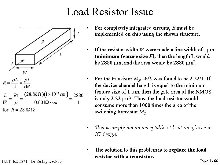 Load Resistor Issue NJIT ECE 271 Dr. Serhiy Levkov • For completely integrated circuits,
