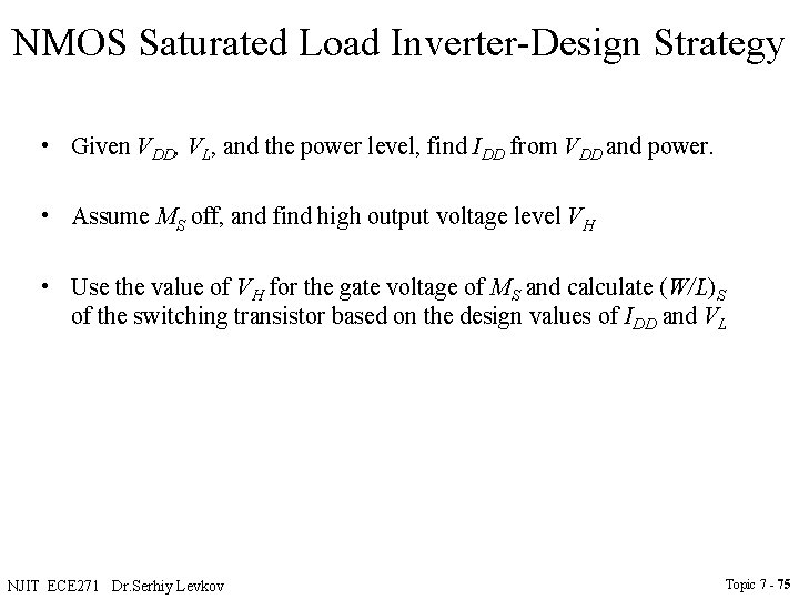 NMOS Saturated Load Inverter-Design Strategy • Given VDD, VL, and the power level, find