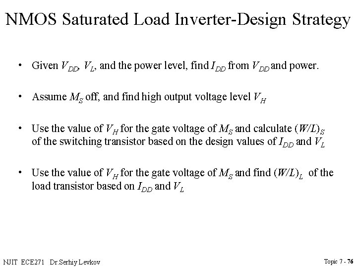 NMOS Saturated Load Inverter-Design Strategy • Given VDD, VL, and the power level, find