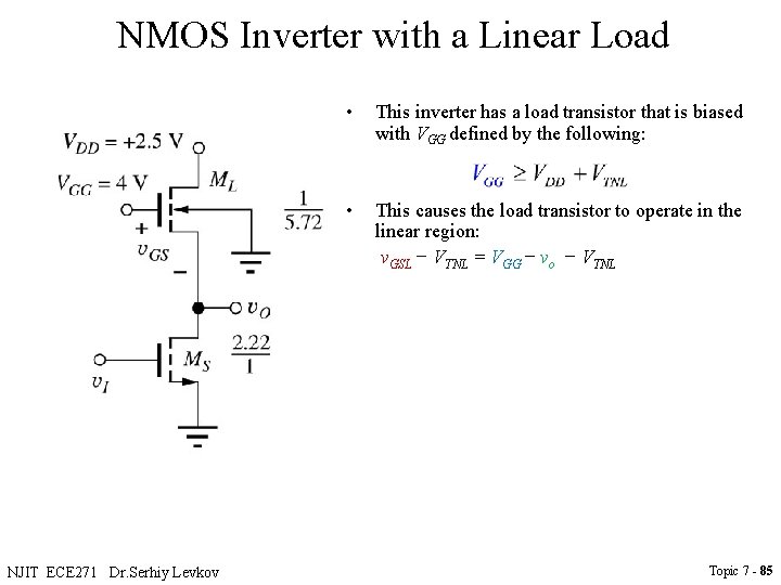NMOS Inverter with a Linear Load NJIT ECE 271 Dr. Serhiy Levkov • This