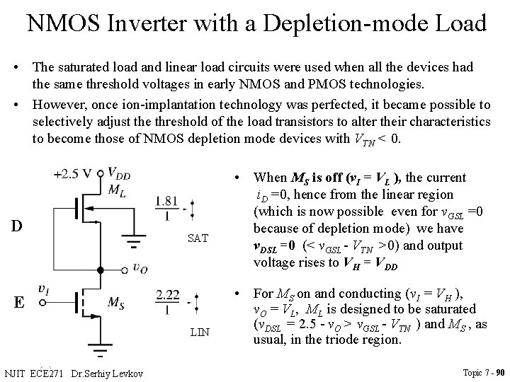 NMOS Inverter with a Depletion-mode Load • The saturated load and linear load circuits