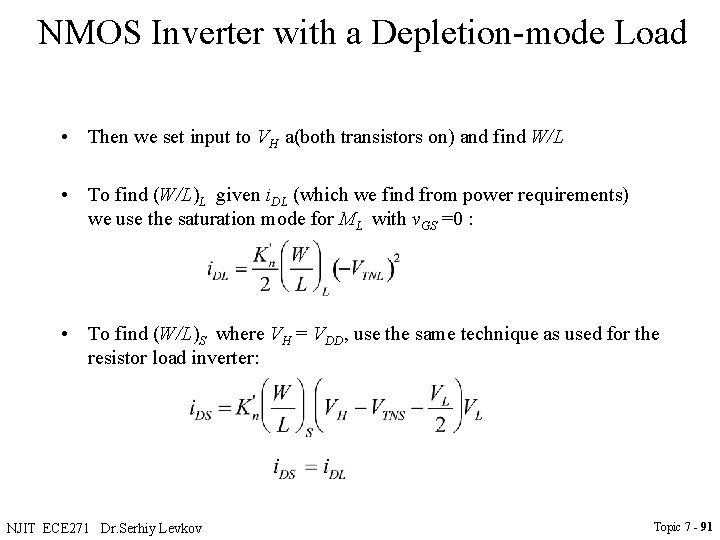 NMOS Inverter with a Depletion-mode Load • Then we set input to VH a(both