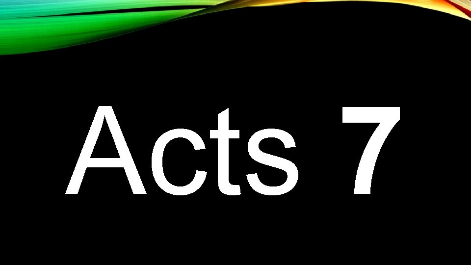 Acts 7 