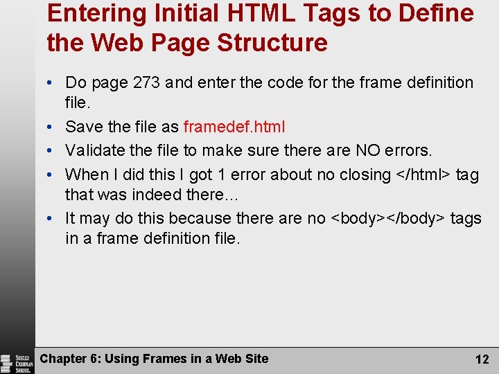 Entering Initial HTML Tags to Define the Web Page Structure • Do page 273