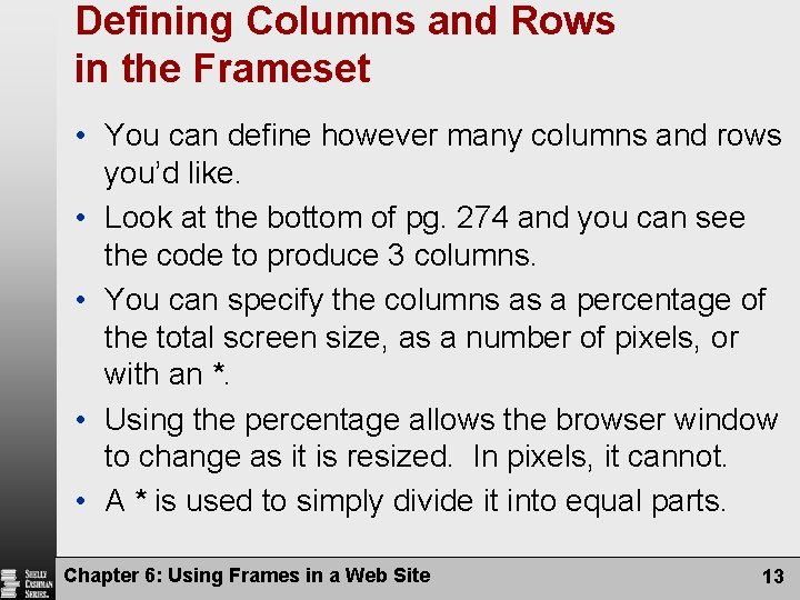 Defining Columns and Rows in the Frameset • You can define however many columns