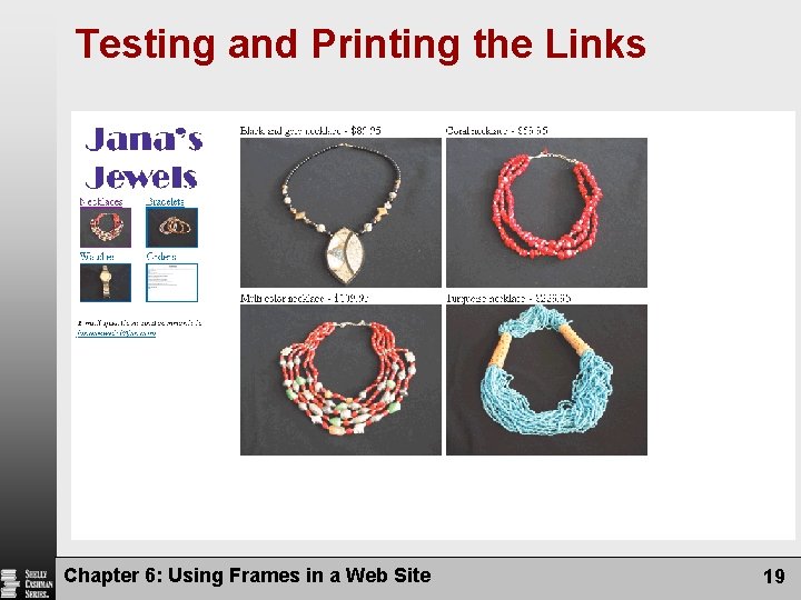 Testing and Printing the Links Chapter 6: Using Frames in a Web Site 19
