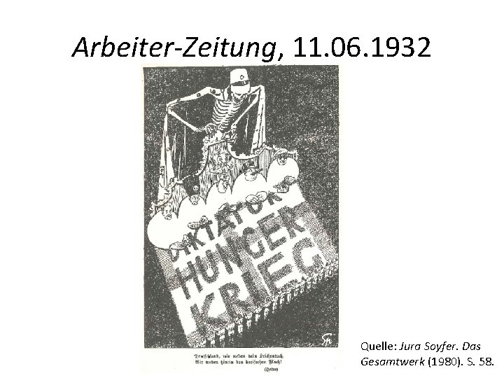 Arbeiter-Zeitung, 11. 06. 1932 Quelle: Jura Soyfer. Das Gesamtwerk (1980). S. 58. 