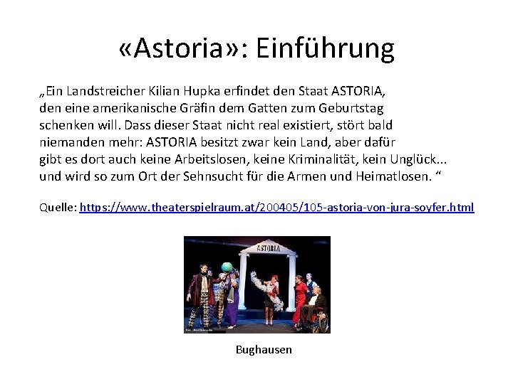  «Astoria» : Einführung „Ein Landstreicher Kilian Hupka erfindet den Staat ASTORIA, den eine