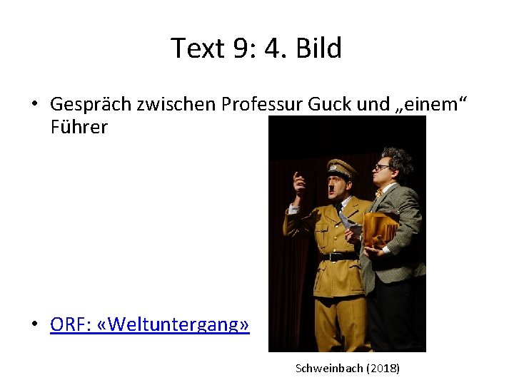 Text 9: 4. Bild • Gespräch zwischen Professur Guck und „einem“ Führer • ORF: