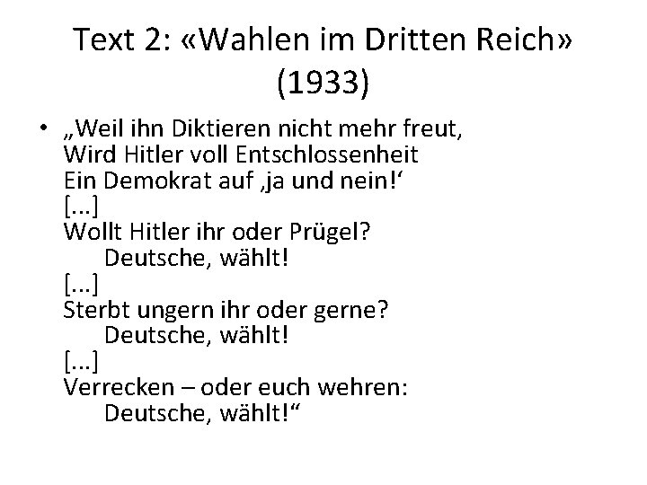 Text 2: «Wahlen im Dritten Reich» (1933) • „Weil ihn Diktieren nicht mehr freut,