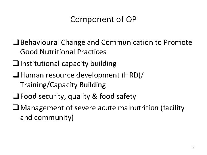 Component of OP q Behavioural Change and Communication to Promote Good Nutritional Practices q