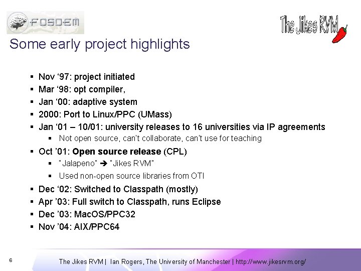 Some early project highlights § § § Nov ‘ 97: project initiated Mar ‘